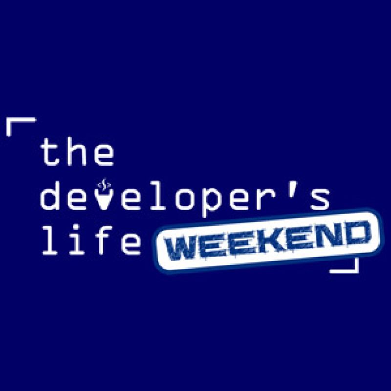 The Developer's Life Weekend